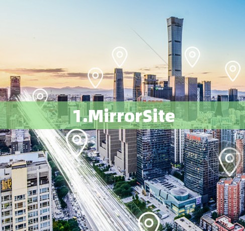 1.MirrorSite