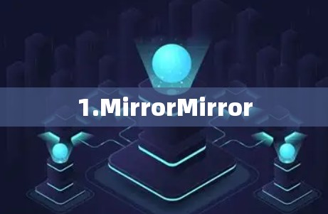 1.MirrorMirror
