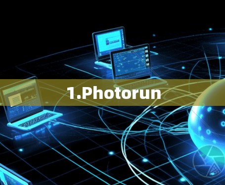 1.Photorun